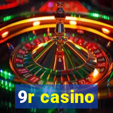 9r casino